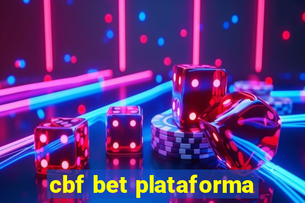 cbf bet plataforma